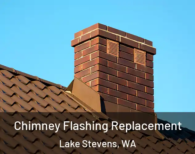  Chimney Flashing Replacement Lake Stevens, WA