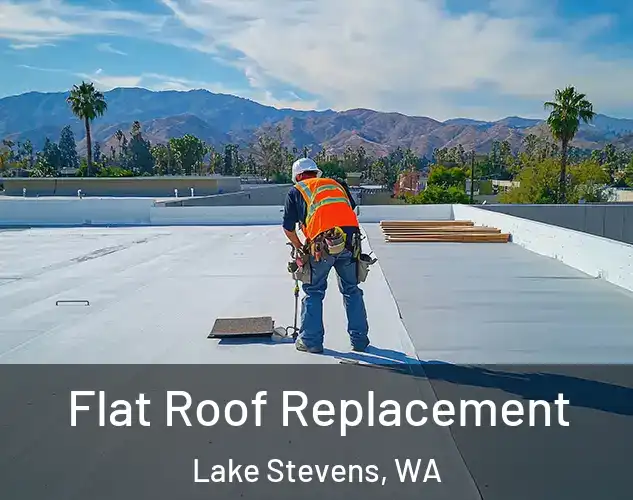  Flat Roof Replacement Lake Stevens, WA