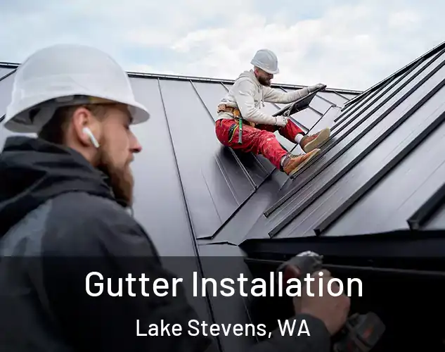  Gutter Installation Lake Stevens, WA