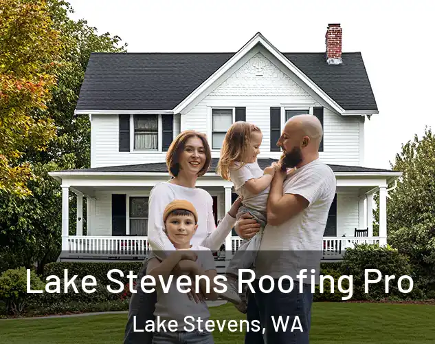  Lake Stevens Roofing Pro Lake Stevens, WA