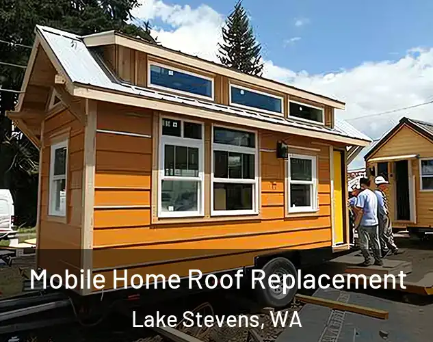  Mobile Home Roof Replacement Lake Stevens, WA