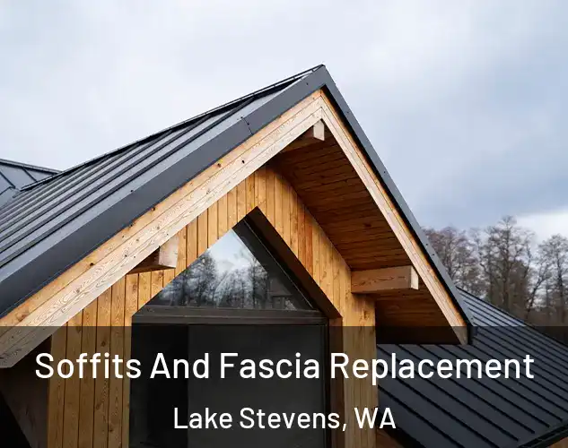  Soffits And Fascia Replacement Lake Stevens, WA