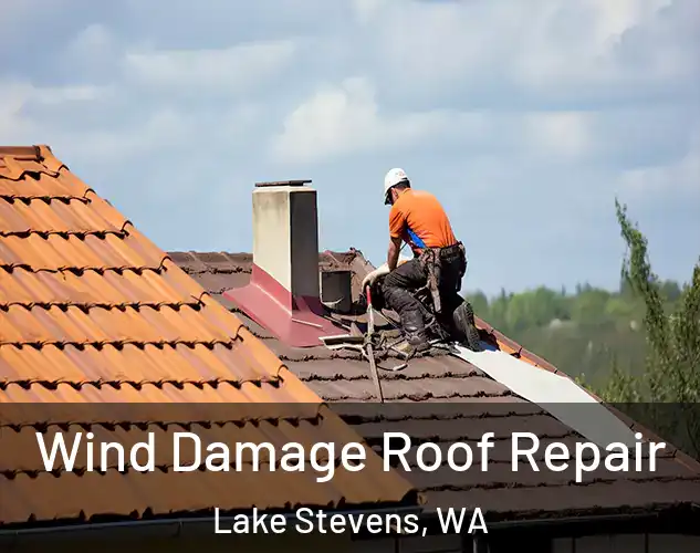  Wind Damage Roof Repair Lake Stevens, WA